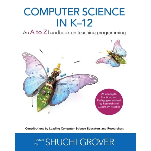 Computer Science in K-12: An A-To-Z Handbook on Teaching Programming