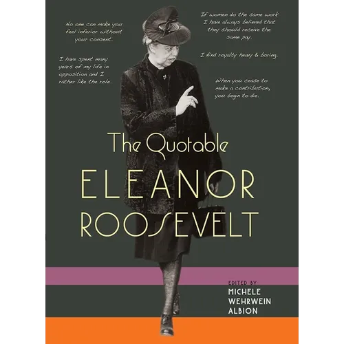 The Quotable Eleanor Roosevelt