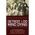 Detroit: I Do Mind Dying: A Study in Urban Revolution