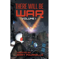 There Will Be War Volume I