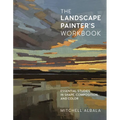 The Landscape Painter's Workbook: Essential Studies in Shape, Composition, and Color