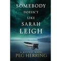 Somebody Doesn't Like Sarah Leigh