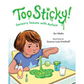 Too Sticky!: Sensory Issues with Autism