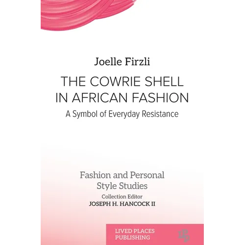 The Cowrie Shell in African Fashion: A Symbol of Everyday Resistance