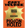 Pigeonholed: Creative Freedom as an Act of Resistance