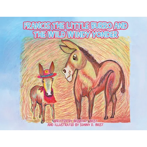 Francis the Little Burro and the Wild Windy Yonder