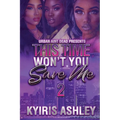 This Time Won't You Save Me 2