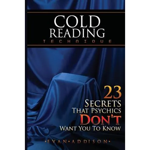 Cold Reading Technique: 23 Secrets That Psychics Don't Want You to Know