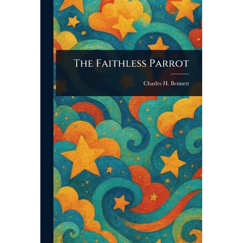 The Faithless Parrot