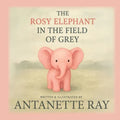 The Rosy Elephant In The Field Of Grey