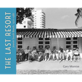 The Last Resort: Jewish South Beach, 1977-1986