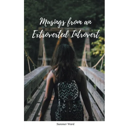 Musings from an Extroverted Introvert