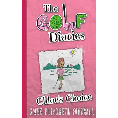 The Golf Diaries: Chloe's Choice