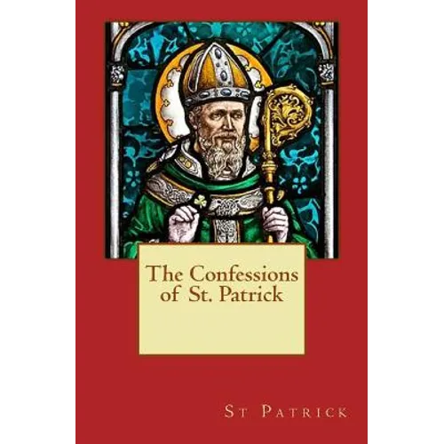 The Confessions of St. Patrick