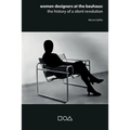 Women designers at the Bauhaus: The history of a silent revolution