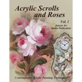 Acrylic Scrolls and Roses: Volume 1