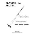 Playing the Flute!...Basics for a Lifetime of Musical Enjoyment Volume 4