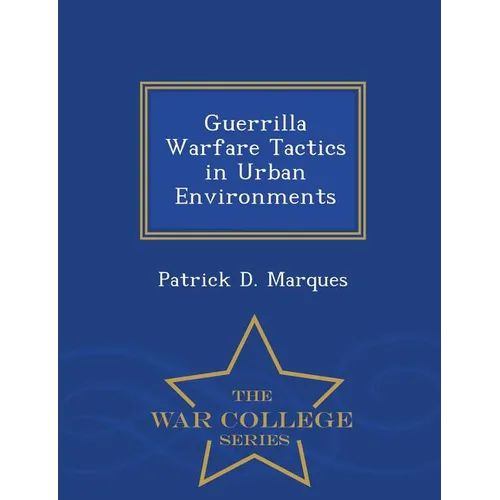 Guerrilla Warfare Tactics in Urban Environments