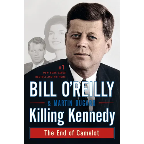 Killing Kennedy: The End of Camelot