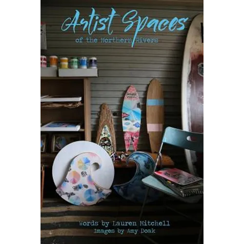 Artist Spaces Of The Northern Rivers