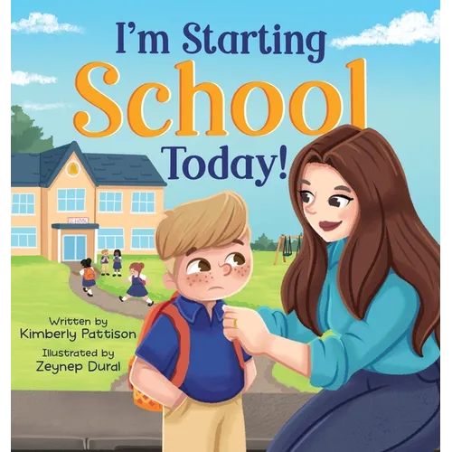 I'm Starting School Today: I'm Not Scared, No Way