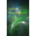 The Stages of Higher Knowledge: Imagination, Inspiration, Intuition (Cw 12)
