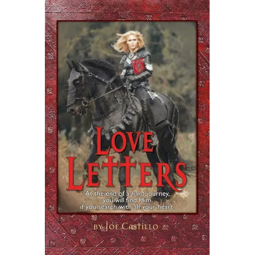 Love Letters: At the end of a broken journey you will find Him, if you search with all your heart.