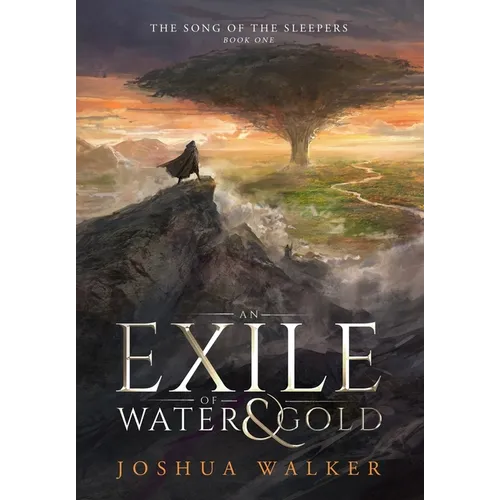 An Exile of Water & Gold
