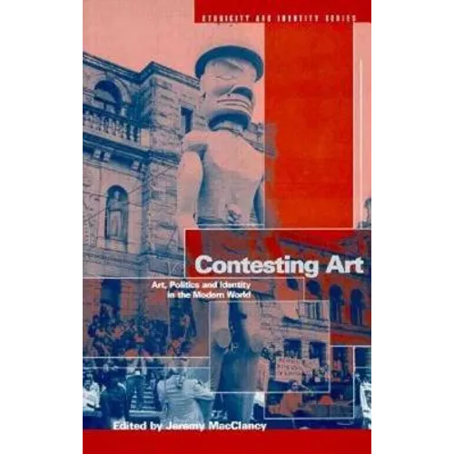 Contesting Art: Art, Politics and Identity in the Modern World