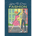 How To Draw Fashion: A beginner's guide to creating sketches of women's and men's fashion