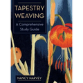 Tapestry Weaving: A Comprehensive Study Guide
