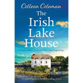 The Irish Lake House: An absolutely gorgeous and heart-warming romance