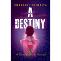 A Destiny: A story of love and betrayal