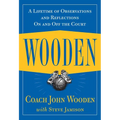 Wooden: A Lifetime of Observations and Reflections on and Off the Court