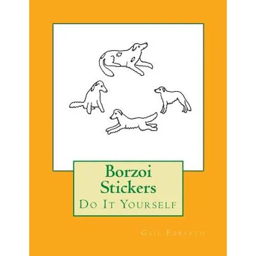 Borzoi Stickers: Do It Yourself