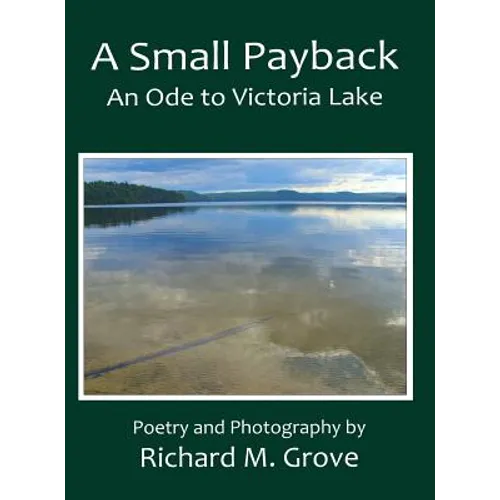 A Small Payback, An Ode to Victoria Lake