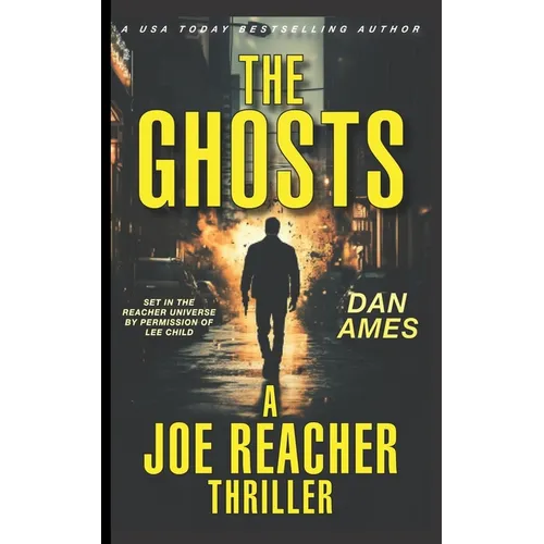 The Ghosts (A Joe Reacher Thriller)