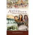 Lands of our Ancestors: Three Generations