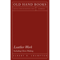 Leather Work - Including Glove Making