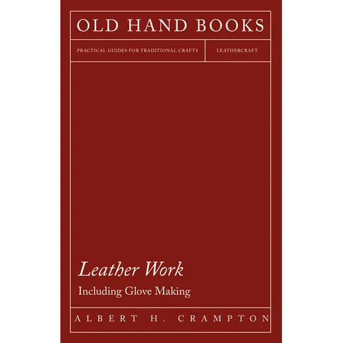 Leather Work - Including Glove Making
