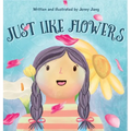 Just Like Flowers