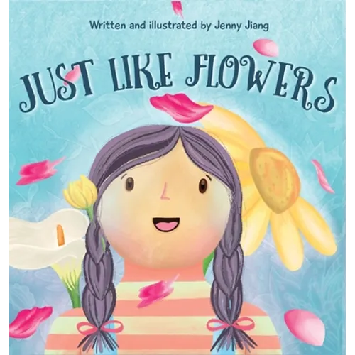 Just Like Flowers