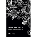 Into Creativity: choose to re-design your life