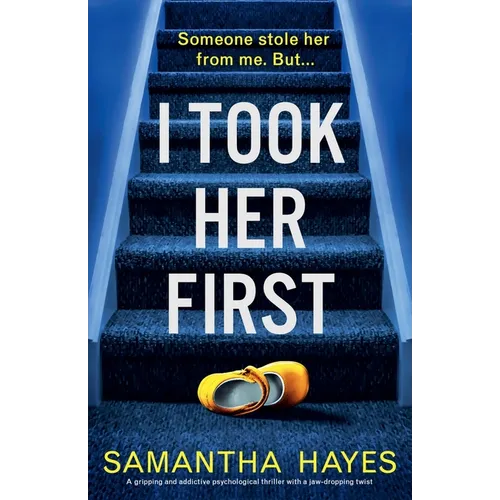 I Took Her First: A gripping and addictive psychological thriller with a jaw-dropping twist - Paperback