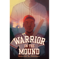 Warrior on the Mound
