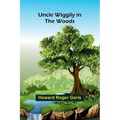 Uncle Wiggily in the Woods