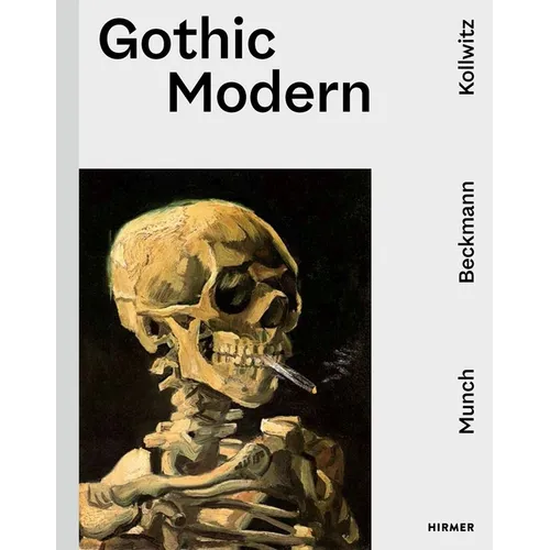 Gothic Modern: Munch. Beckmann. Kollwitz
