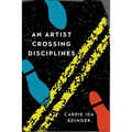 An Artist Crossing Disciplines