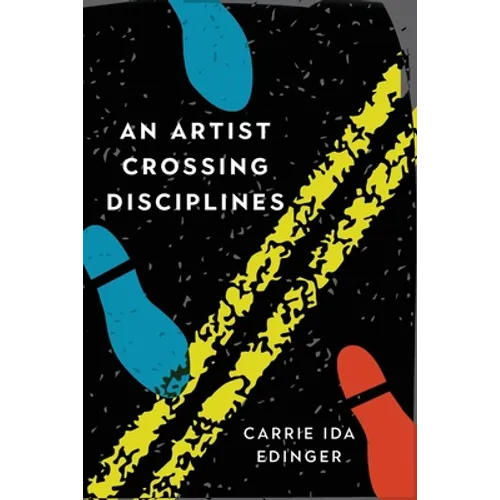 An Artist Crossing Disciplines