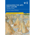 Managing the Arts and Culture: Cultivating a Practice